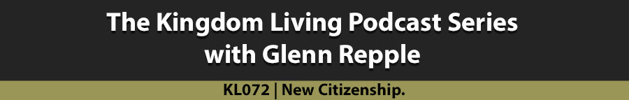 New Citizenship Kingdom Living