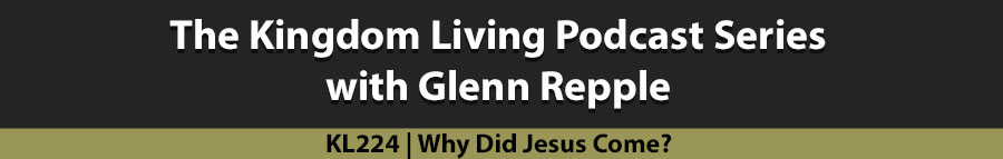 Why Did Jesus Come?
