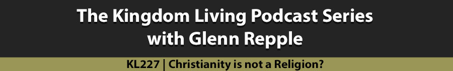 Christianity is not a Religion?